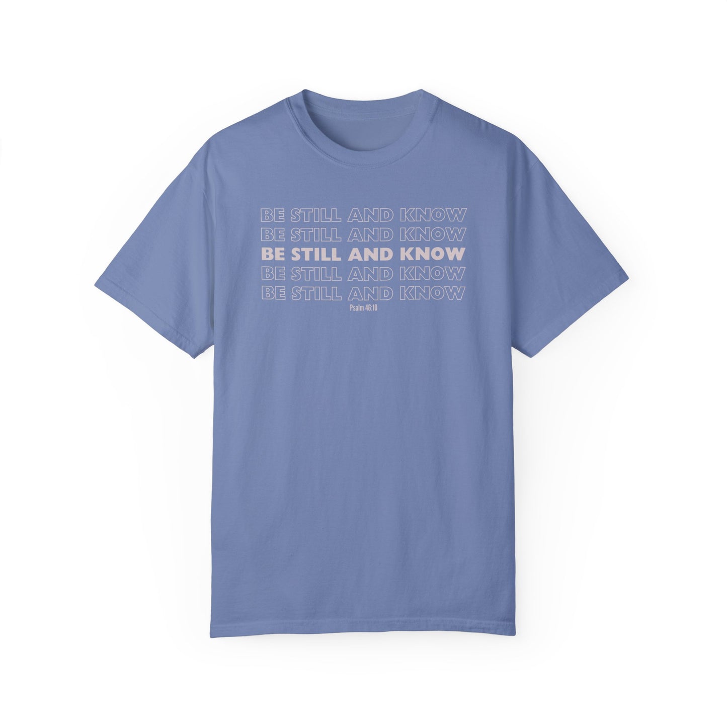 Be Still and Know Psalm 46:10 Bible Verse T-Shirt Oversize Shirt Hoodie Prayer Worship Bible Study Gift for Him Her Husband Wife Friend