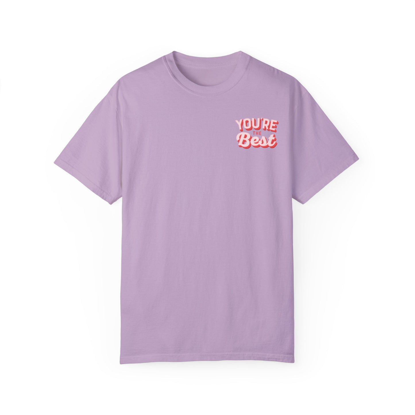 You're the Best Oversize T-Shirt Valentine's Day Sweetheart Valentine's Day Gift Best Friend Mom Wife Girlfriend Gift Teacher Gift