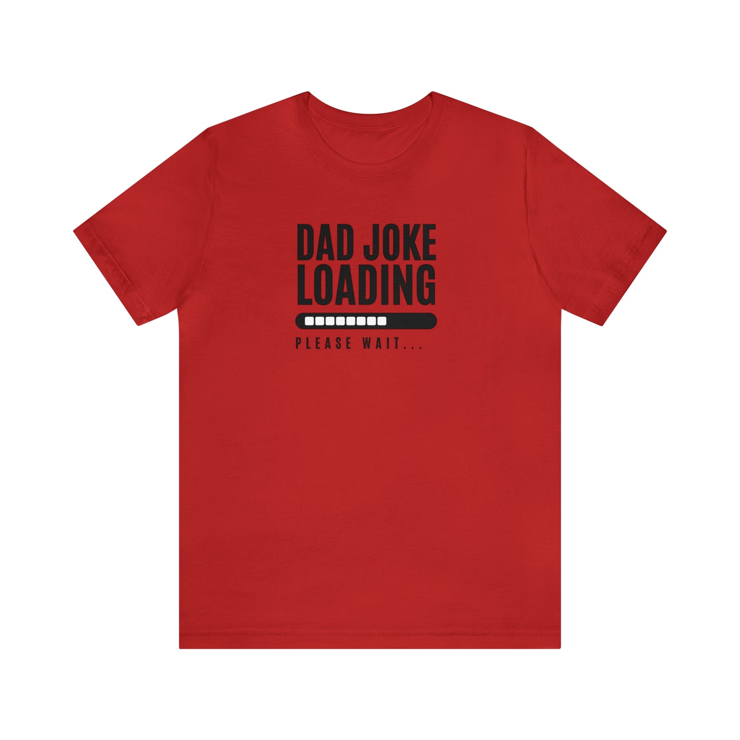 Dad Joke Loading Shirt, Not a Morning Person, Sarcastic Funny Shirt for Men, Best Dad Ever Tee, Fathers Day Gift, Dad Birthday Gift, Dad Bod