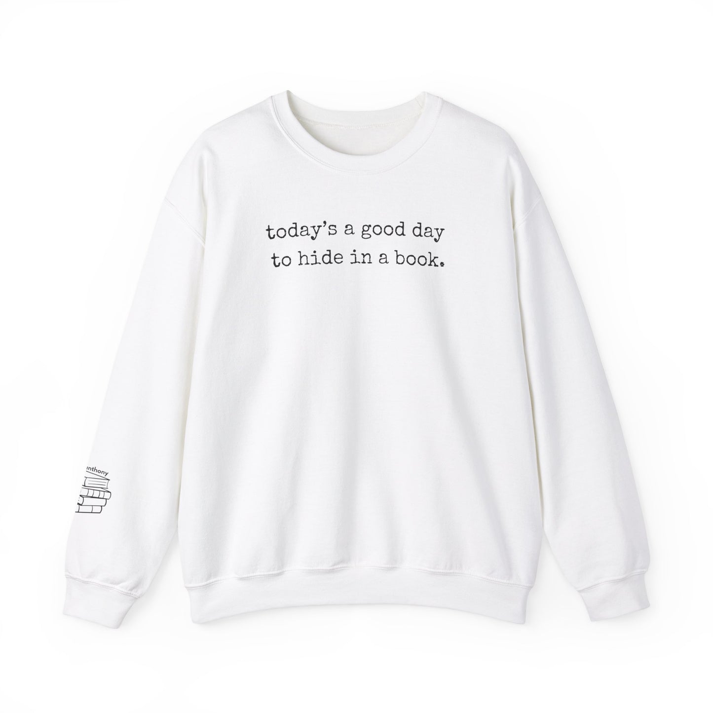 Today's a Good Day To Hide in a Book Sweatshirt Teacher Gift Booktok Booklover Bookworm Reading Hoodie Gift for Her Him Love to Read