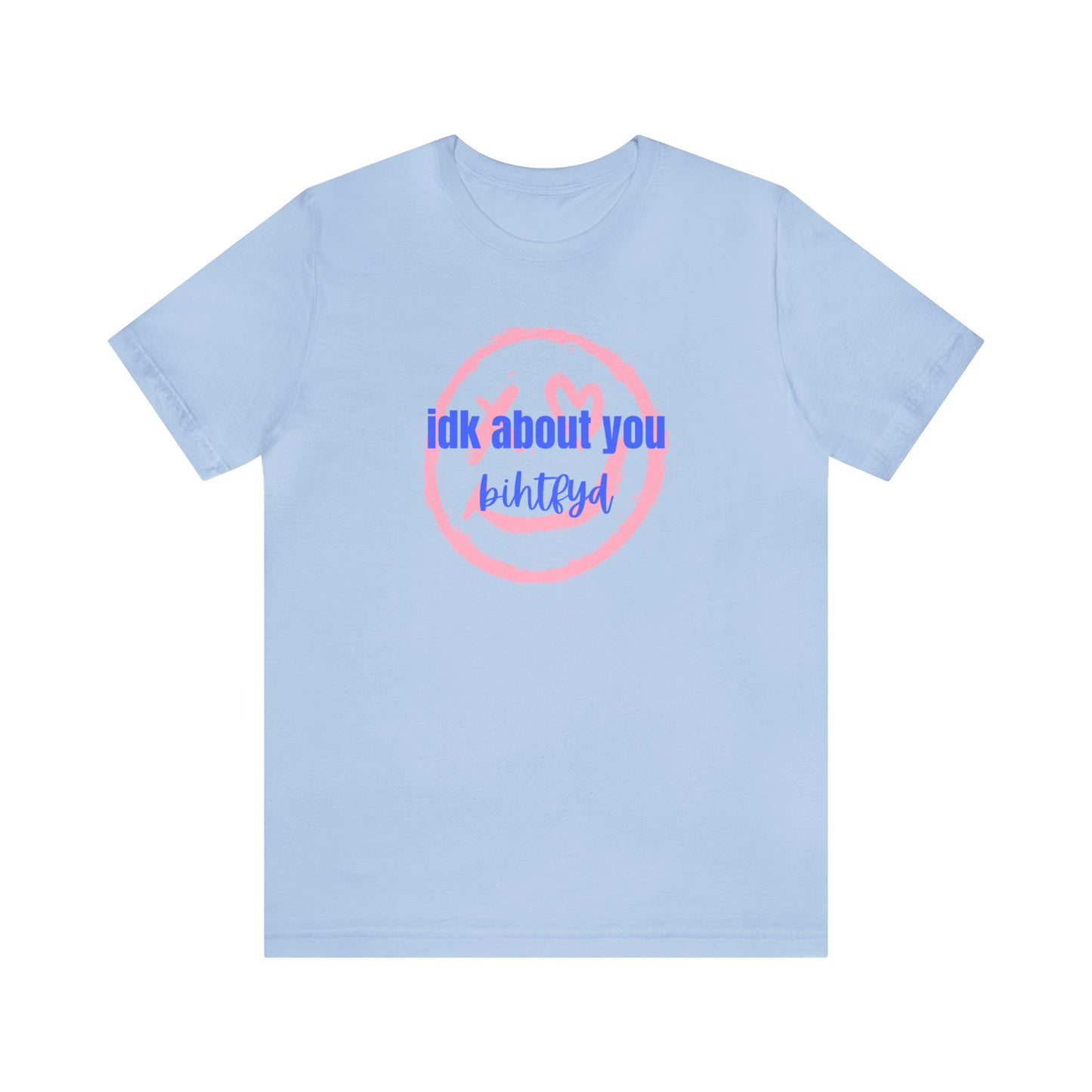 IDK About You B I Hope the F You Do Shirt, Swiftie Swift T-Shirt, Famous Lyrics Quote Shirt, In My Era T-Shirt, Funny Sarcastic Trendy Women Graphic Tee