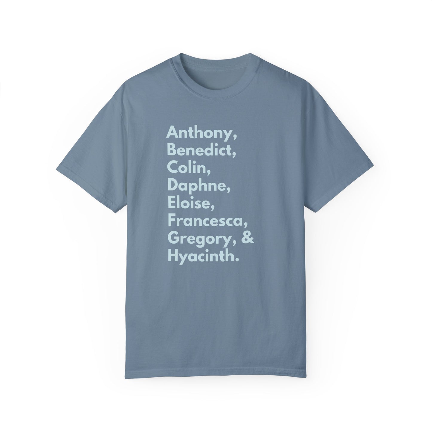 Anthony Benedict Colin Daphne Eloise Francesca Gregory Hyacinth Names T-Shirt