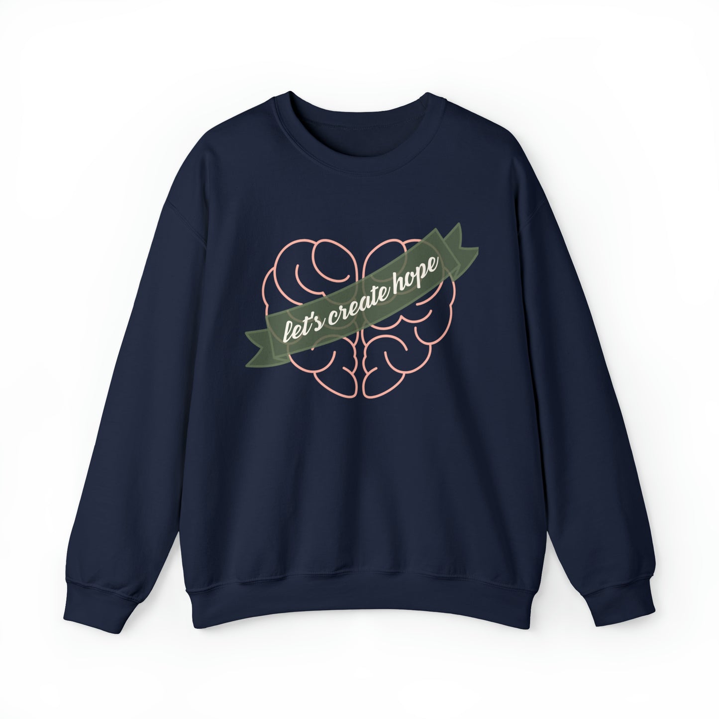 Let's Create Hope Mental Health Awareness Sweatshirt, Men Women Hoodies, Depression Anxiety Overthinker Sweatshirt, Gift for Her Him Friend