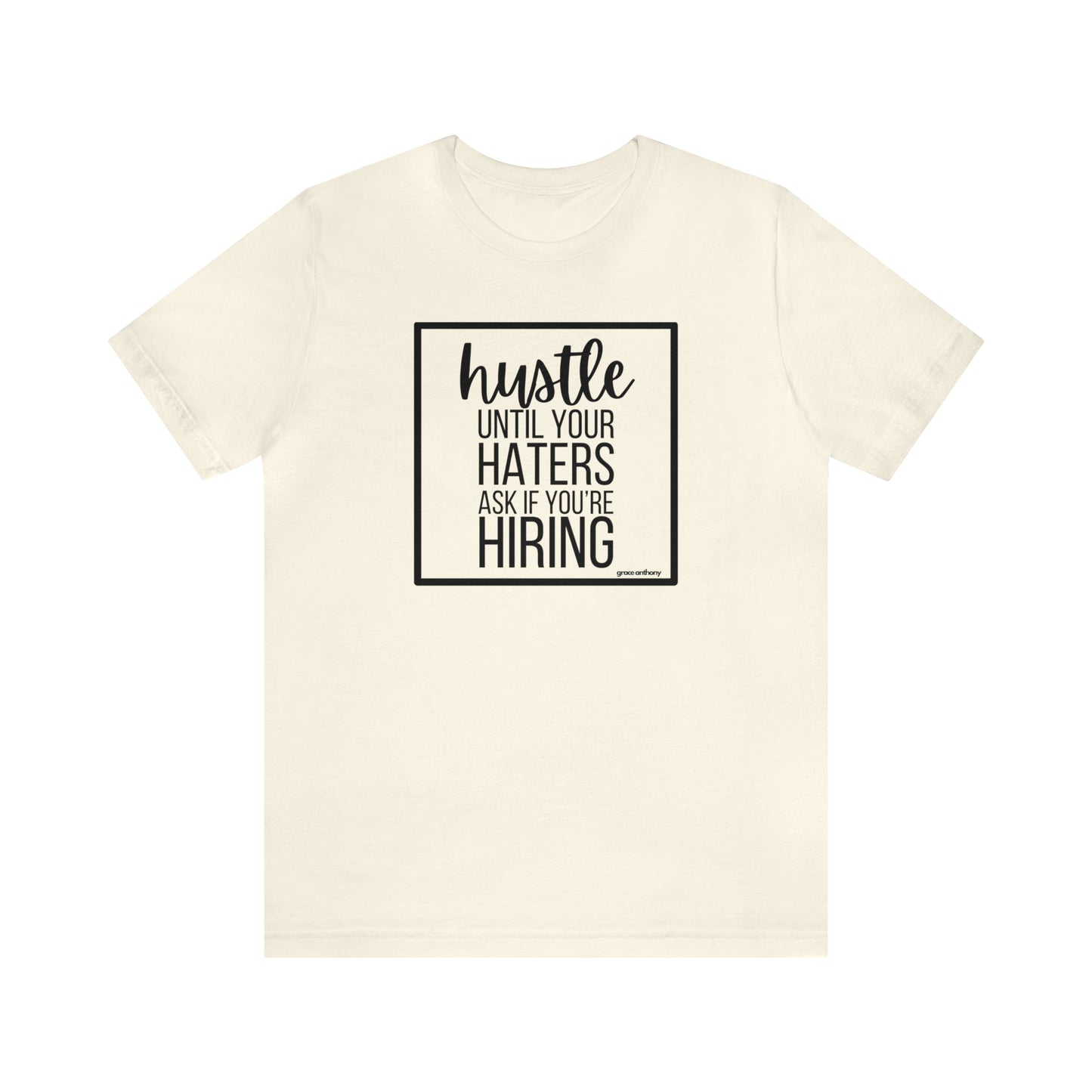 Hustle Until Your Haters Ask if You Are Hiring Shirt, Motivational Shirt, Working Mom Shirt, Small Business T-Shirt, Gift for Business Owner