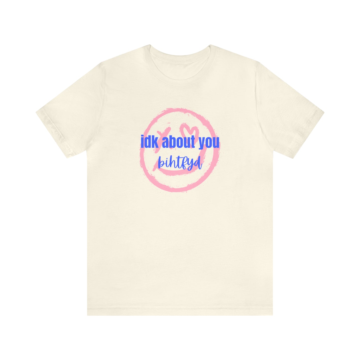 IDK About You B I Hope the F You Do Shirt, Swiftie Swift T-Shirt, Famous Lyrics Quote Shirt, In My Era T-Shirt, Funny Sarcastic Trendy Women Graphic Tee