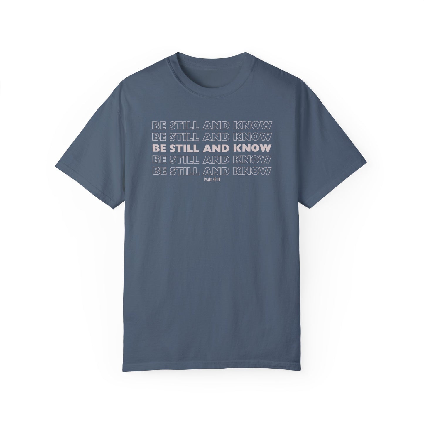 Be Still and Know Psalm 46:10 Bible Verse T-Shirt Oversize Shirt Hoodie Prayer Worship Bible Study Gift for Him Her Husband Wife Friend