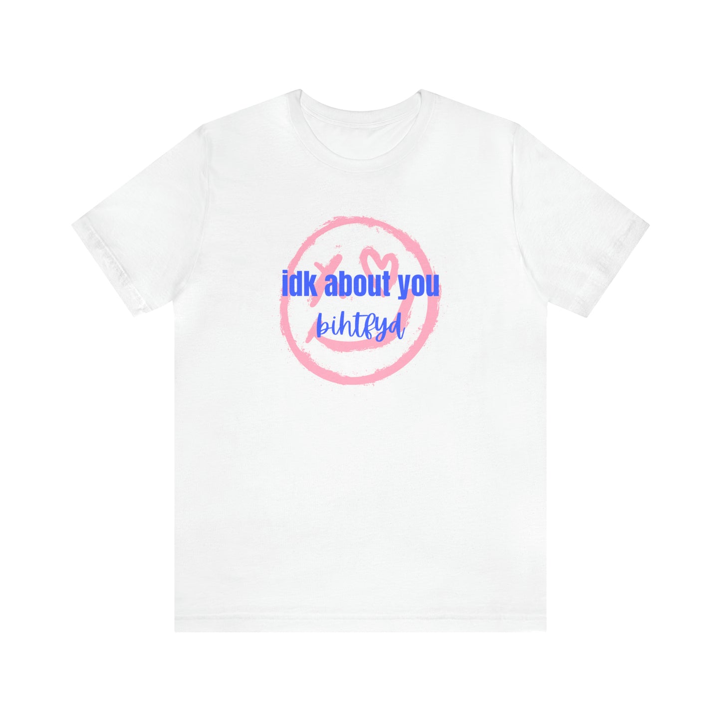 IDK About You B I Hope the F You Do Shirt, Swiftie Swift T-Shirt, Famous Lyrics Quote Shirt, In My Era T-Shirt, Funny Sarcastic Trendy Women Graphic Tee