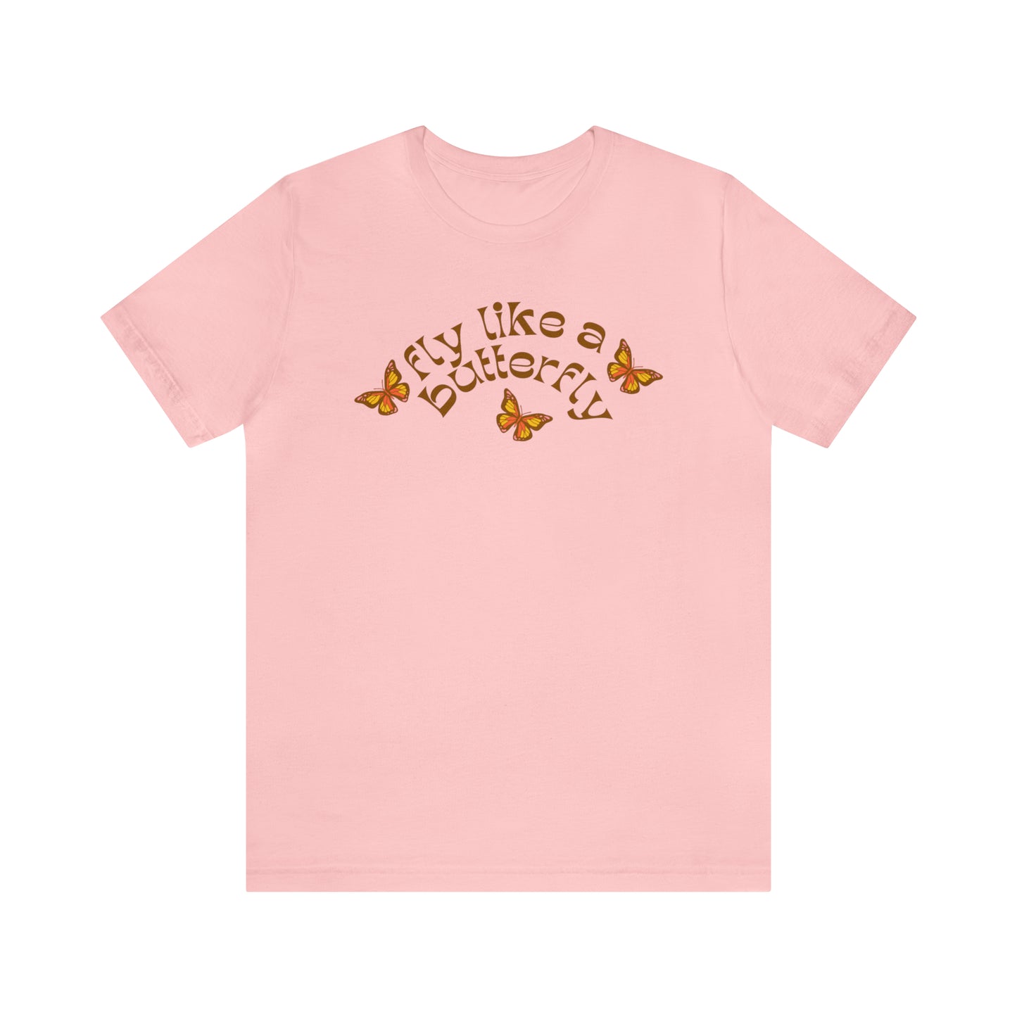 Fly Like a Butterfly Shirt, Be Positive Shirt, Butterfly Gift, Cute Butterfly Shirt, Animal Shirt, Everyday Shirt, Mama Tee, Nature Gift