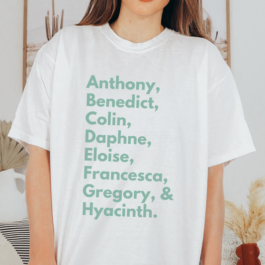 Anthony Benedict Colin Daphne Eloise Francesca Gregory Hyacinth Names T-Shirt