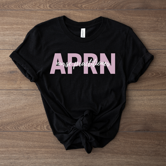 Nurse Practitioner APRN Shirt, Nurse Scrub Work Shirt, Nursing Instructor Gift, Nursing School Gift, Nursing School Shirt