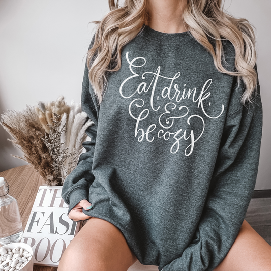 Eat Drink and Be Cozy Sweatshirt, Funny Christmas Sweatshirt, Women Christmas Hoodie, Christmas Gift for Her, Winter Sweatshirt