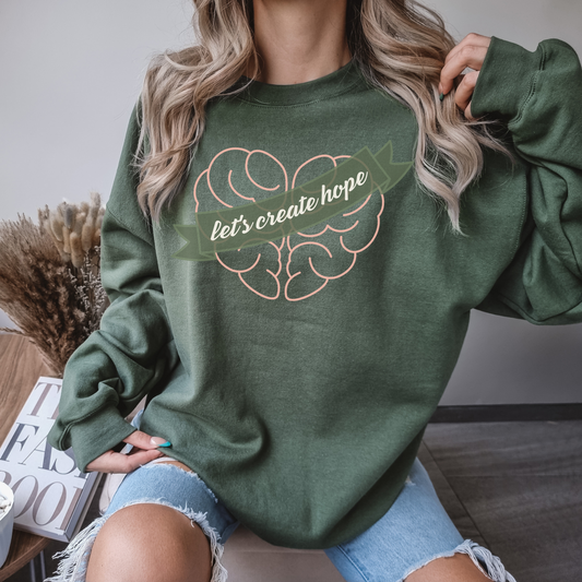 Let's Create Hope Mental Health Awareness Sweatshirt, Men Women Hoodies, Depression Anxiety Overthinker Sweatshirt, Gift for Her Him Friend