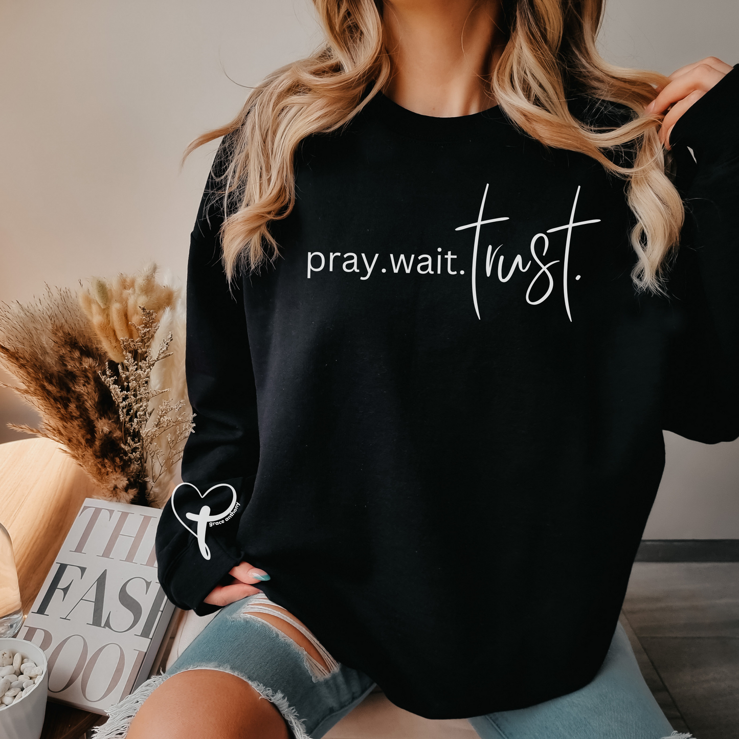 Pray Wait Trust Sweatshirt, Believe in God Him Sweatshirt, Trendy Hoodie Sweatshirt, Grief Loss Gift, Christian Bible Quotes, Sunday Shirt
