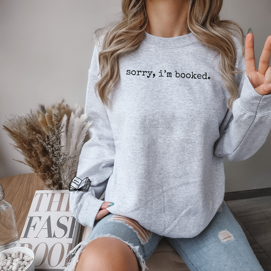 Sorry I'm Booked Oversize Sweatshirt Hoodie Bookish Booktok Bookstagram DTR Book Read Chapter Gift for Book Lover Bookworm Friend Him Her
