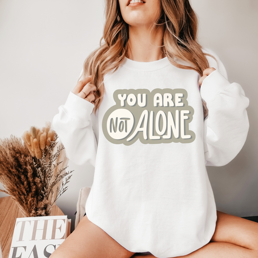 You are not alone Sweatshirt, Mental Health Overthink Anxiety Depression Sweatshirt, Men Women Hoodie, Gift for Friend, Self Love Sweatshirt
